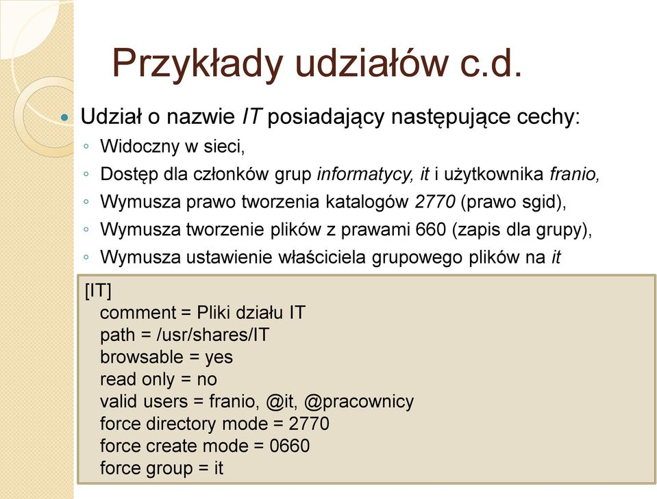 użytkownika franio, Wymusza prawo tworzenia katalogów 2770 (prawo sgid), Wymusza tworzenie plików z prawami 660 (zapis dla