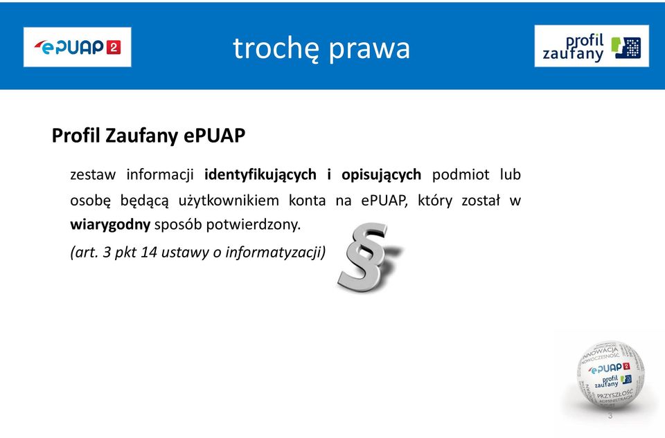 użytkownikiem konta na epuap, który został w wiarygodny