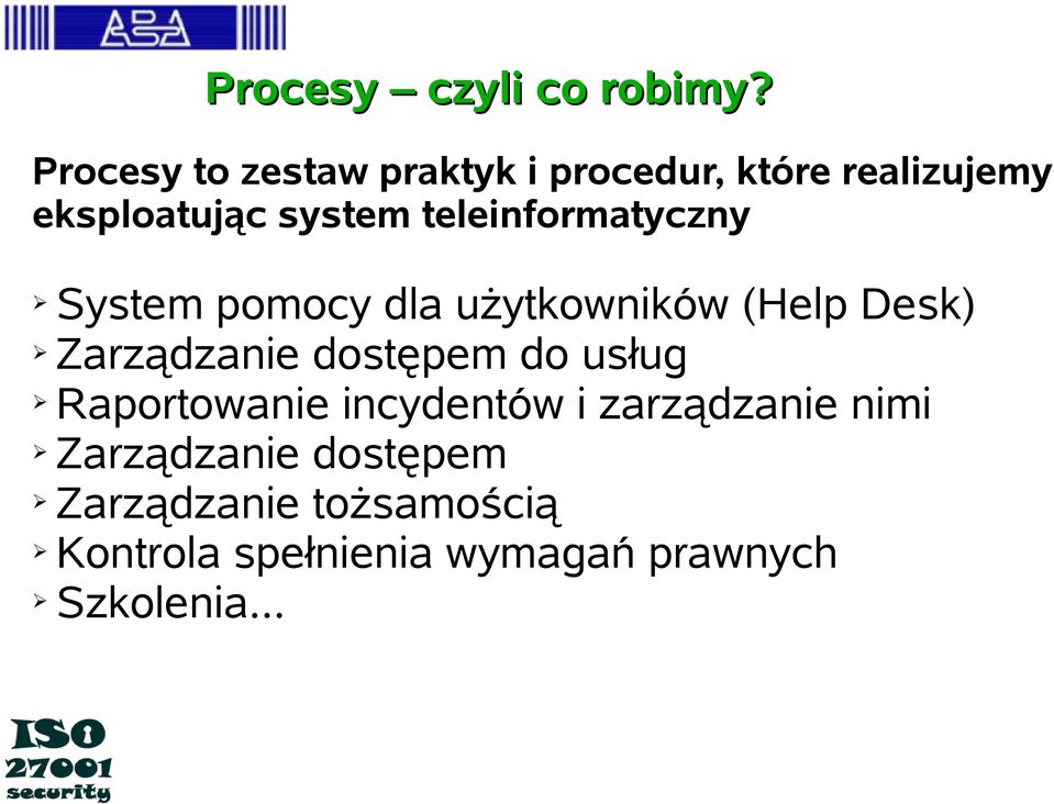 teleinformatyczny System pomocy dla użytkowników (Help Desk) Zarządzanie dostępem