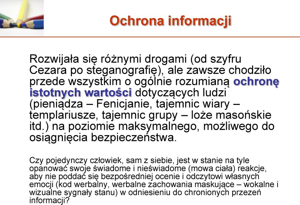 ) na poziomie maksymalnego, możliwego do osiągnięcia bezpieczeństwa.