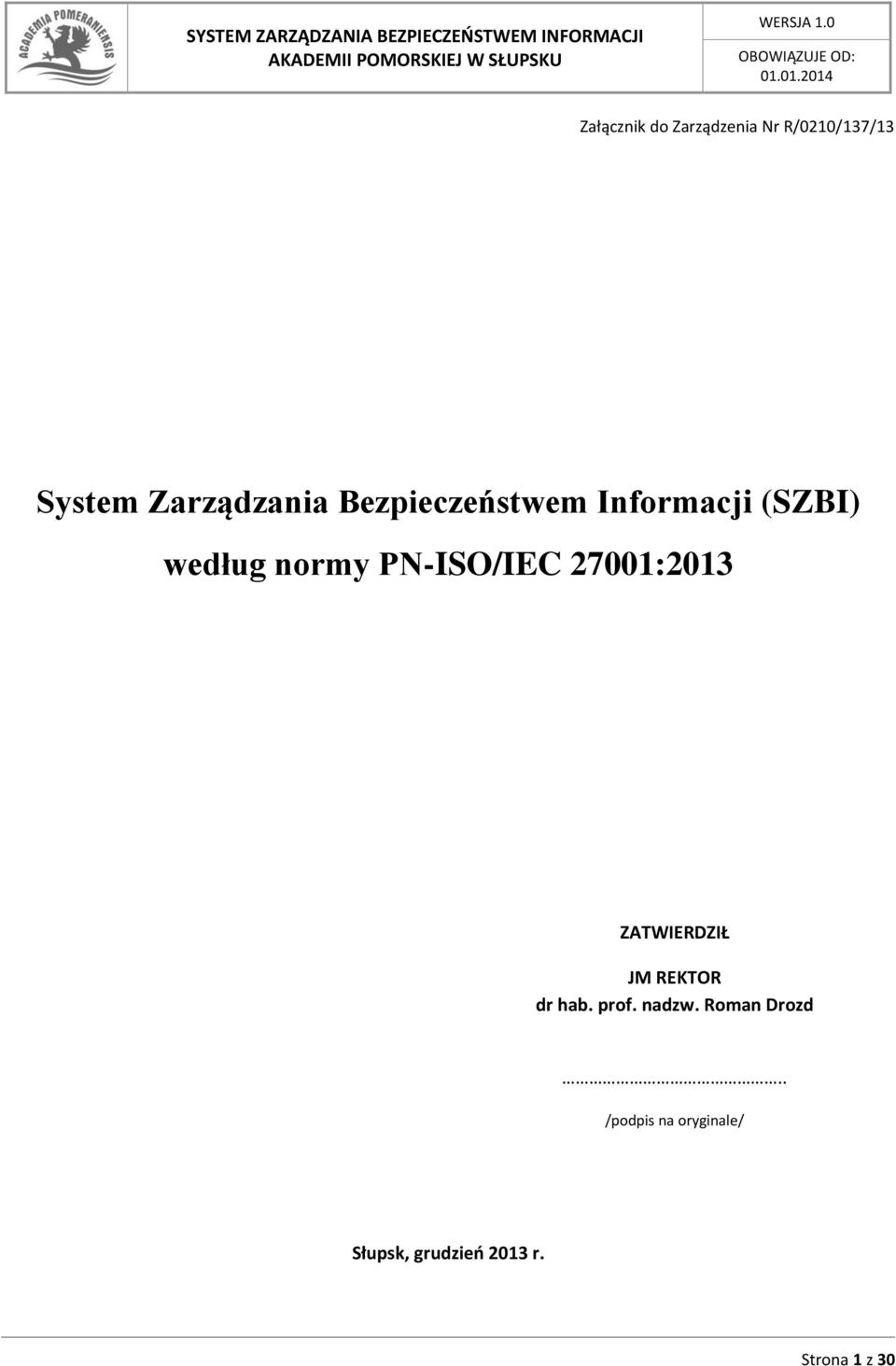 27001:2013 ZATWIERDZIŁ JM REKTOR dr hab. prof. nadzw.