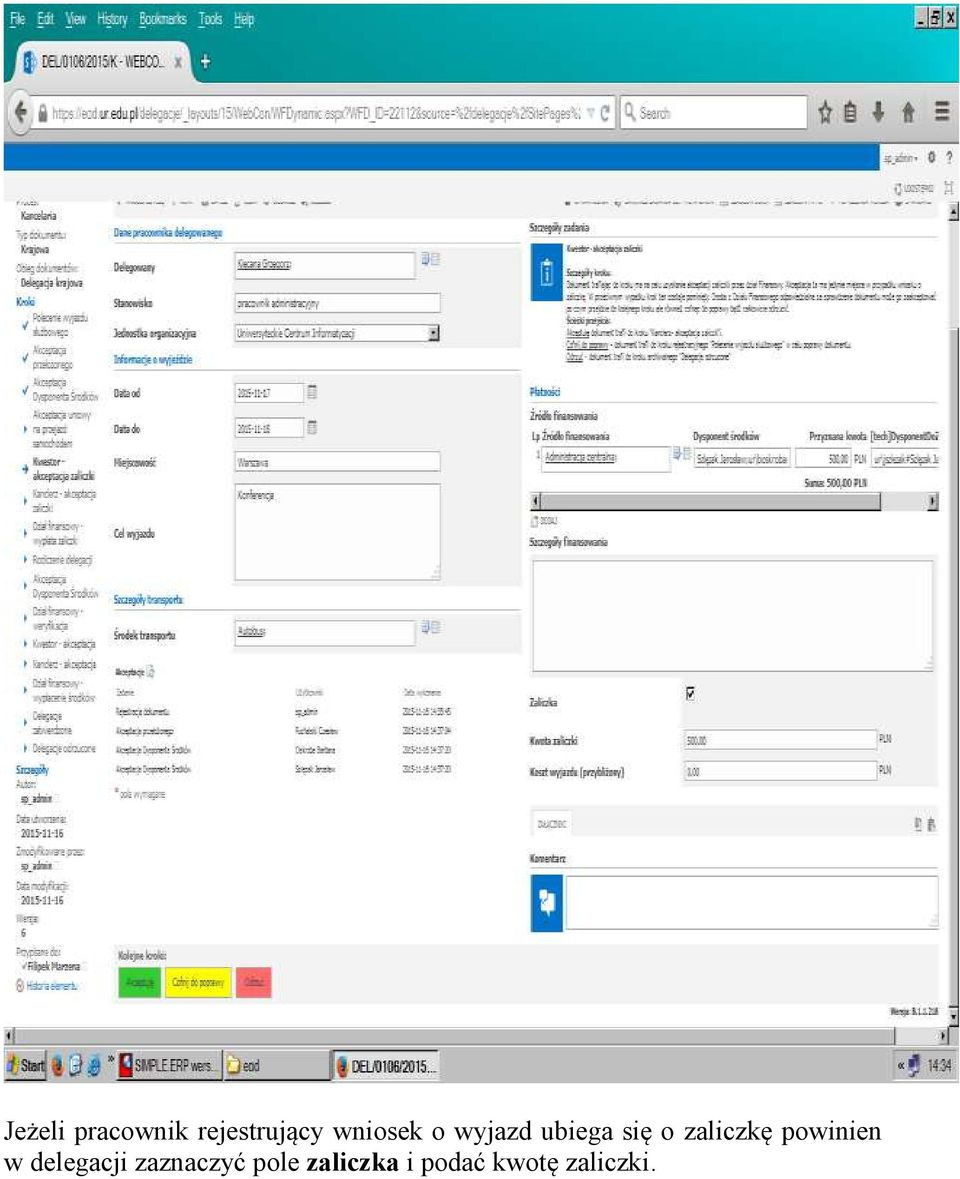 zaliczkę powinien w delegacji