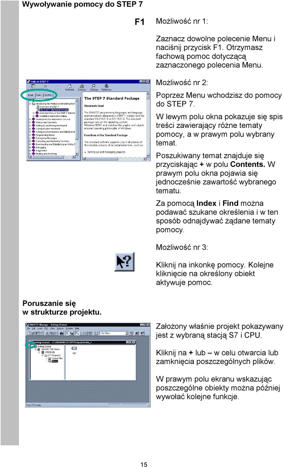 Poszukiwany temat znajduje się przyciskając + w polu Contents. W prawym polu okna pojawia się jednocześnie zawartość wybranego tematu.