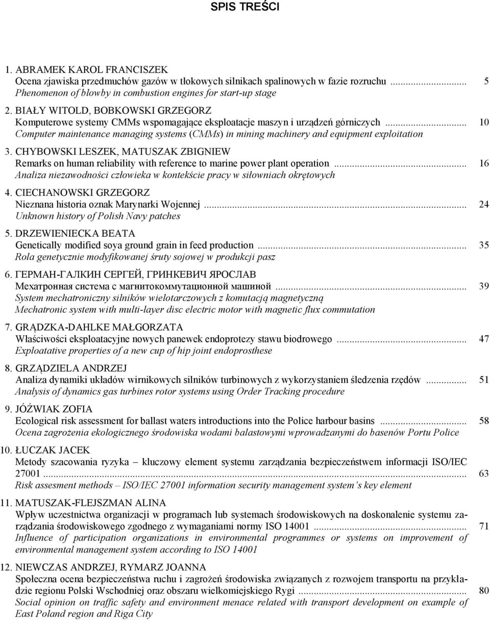 .. 10 Computer maintenance managing systems (CMMs) in mining machinery and equipment exploitation 3.