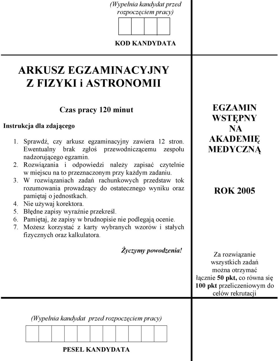 Rozwiązania i odpowiedzi należy zapisać czytelnie w miejscu na to przeznaczonym przy każdym zadaniu. 3.