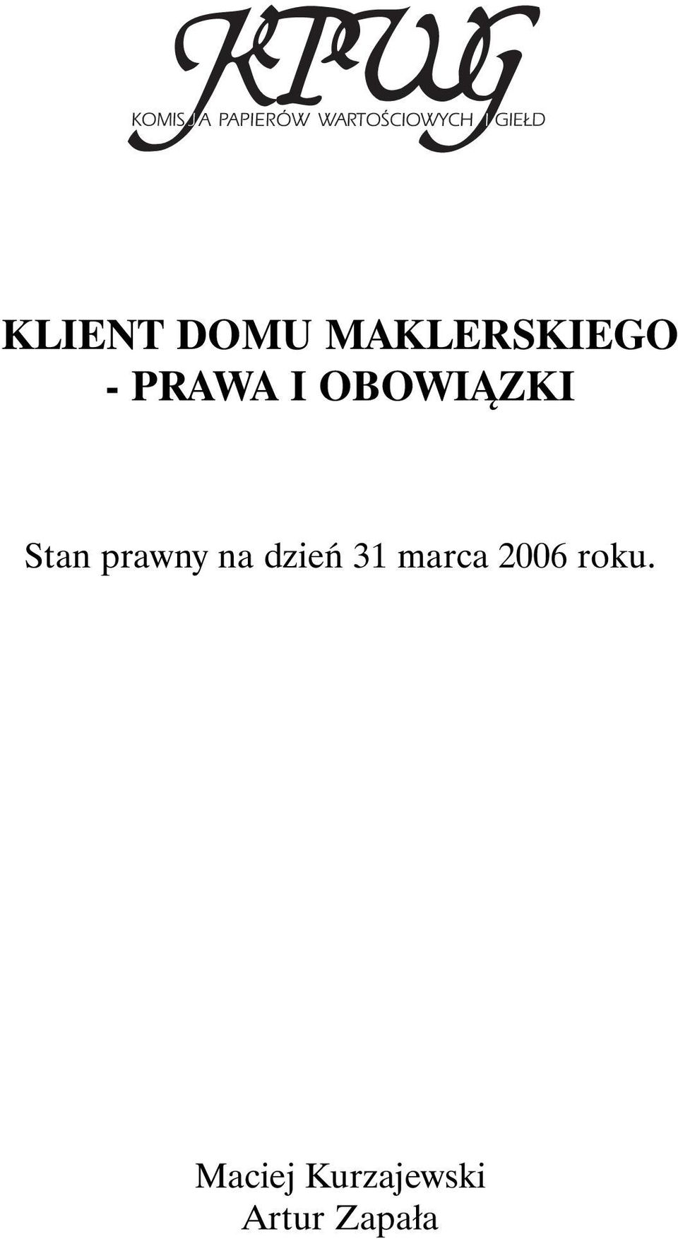 na dzień 31 marca 2006 roku.