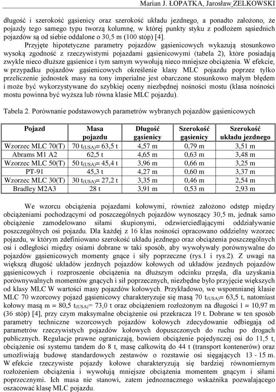 pojazdów są od siebie oddalone o 30,5 m (100 stóp) [4].