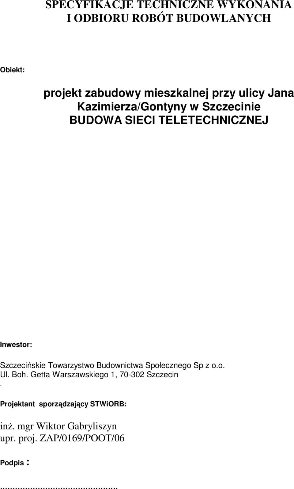 Szczecińskie Towarzystwo Budownictwa Społecznego Sp z o.o. Ul. Boh.