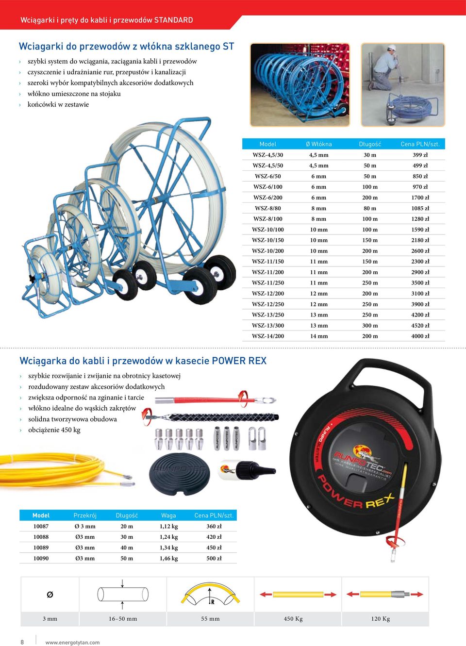 WSZ-4,5/30 4,5 mm 30 m 399 zł WSZ-4,5/50 4,5 mm 50 m 499 zł WSZ-6/50 6 mm 50 m 850 zł WSZ-6/100 6 mm 100 m 970 zł WSZ-6/200 6 mm 200 m 1700 zł WSZ-8/80 8 mm 80 m 1085 zł WSZ-8/100 8 mm 100 m 1280 zł