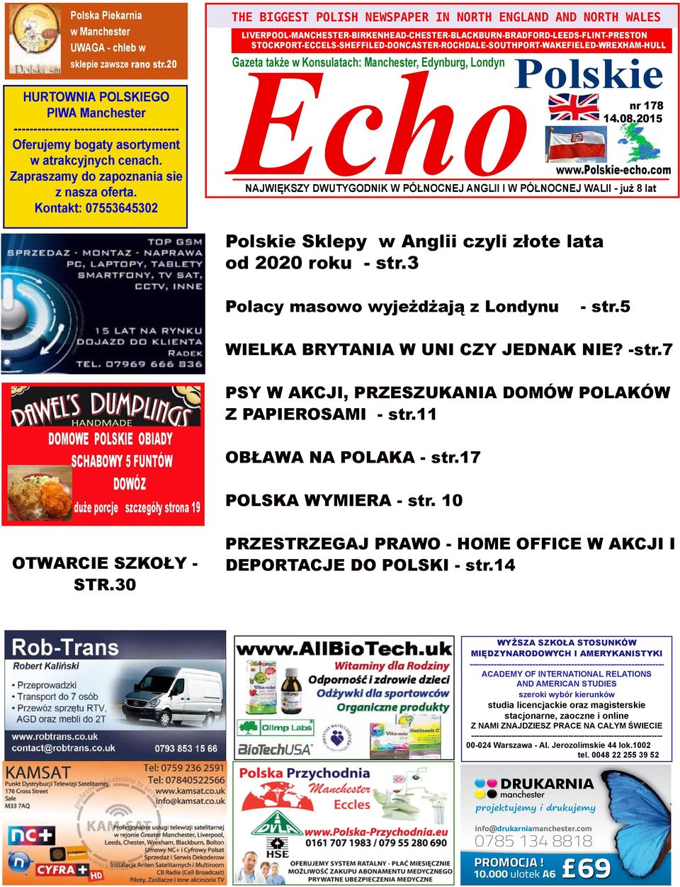 Kontakt: 07553645302 THE BIGGEST POLISH NEWSPAPER IN NORTH ENGLAND AND NORTH WALES LIVERPOOL-MANCHESTER-BIRKENHEAD-CHESTER-BLACKBURN-BRADFORD-LEEDS-FLINT-PRESTON