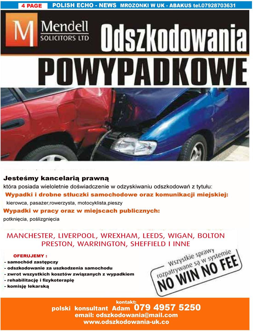 miejskiej: kierowca, pasażer, rowerzysta, motocyklista, pieszy Wypadki w pracy oraz miejscach publicznych: potknięcia, poślizgnięcia Jesteśmy kancelarią prawną która posiada wieloletnie doświadczenie