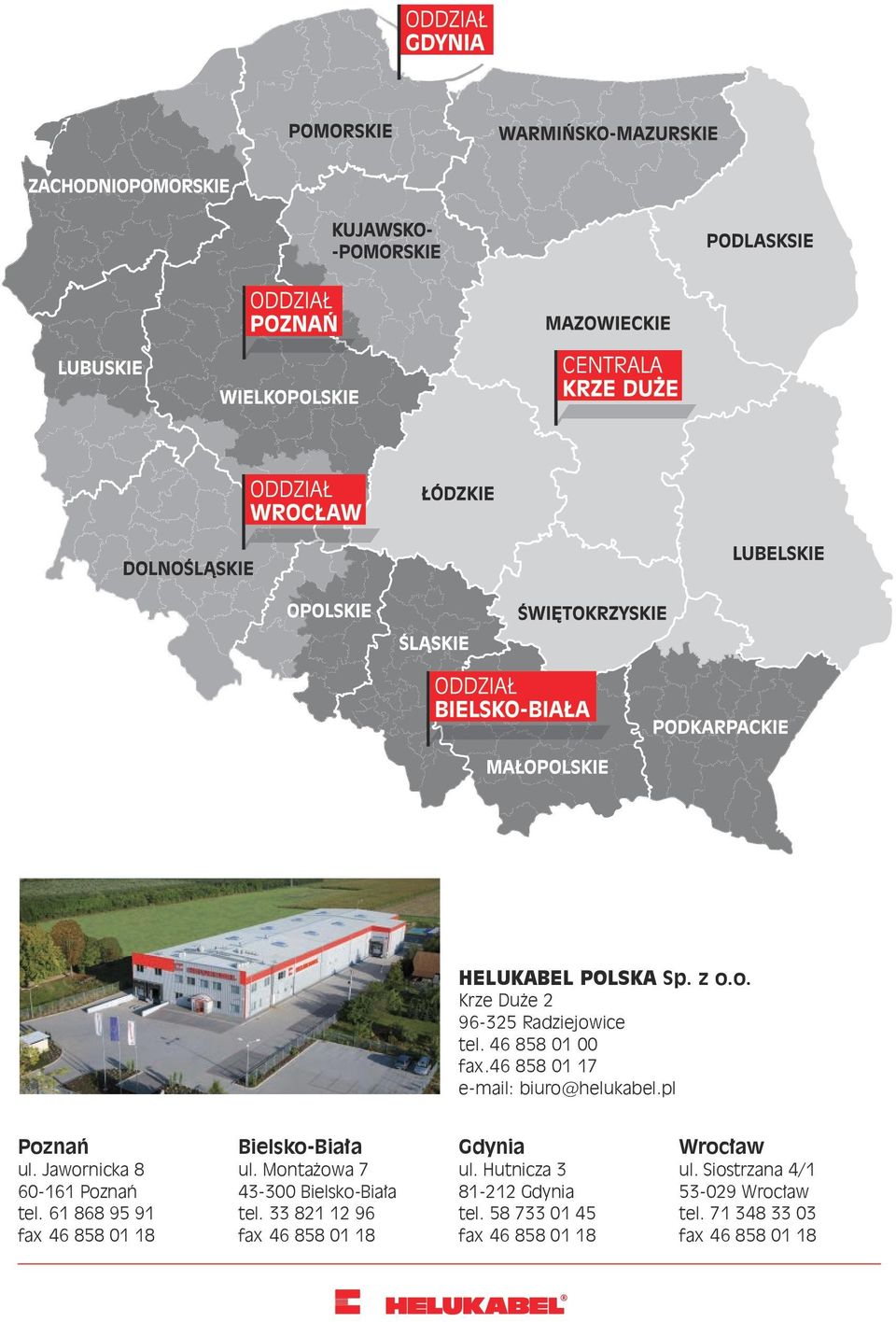 61 868 95 91 fax 46 858 01 18 Bielsko-Biała ul. Montażowa 7 43-300 Bielsko-Biała tel.