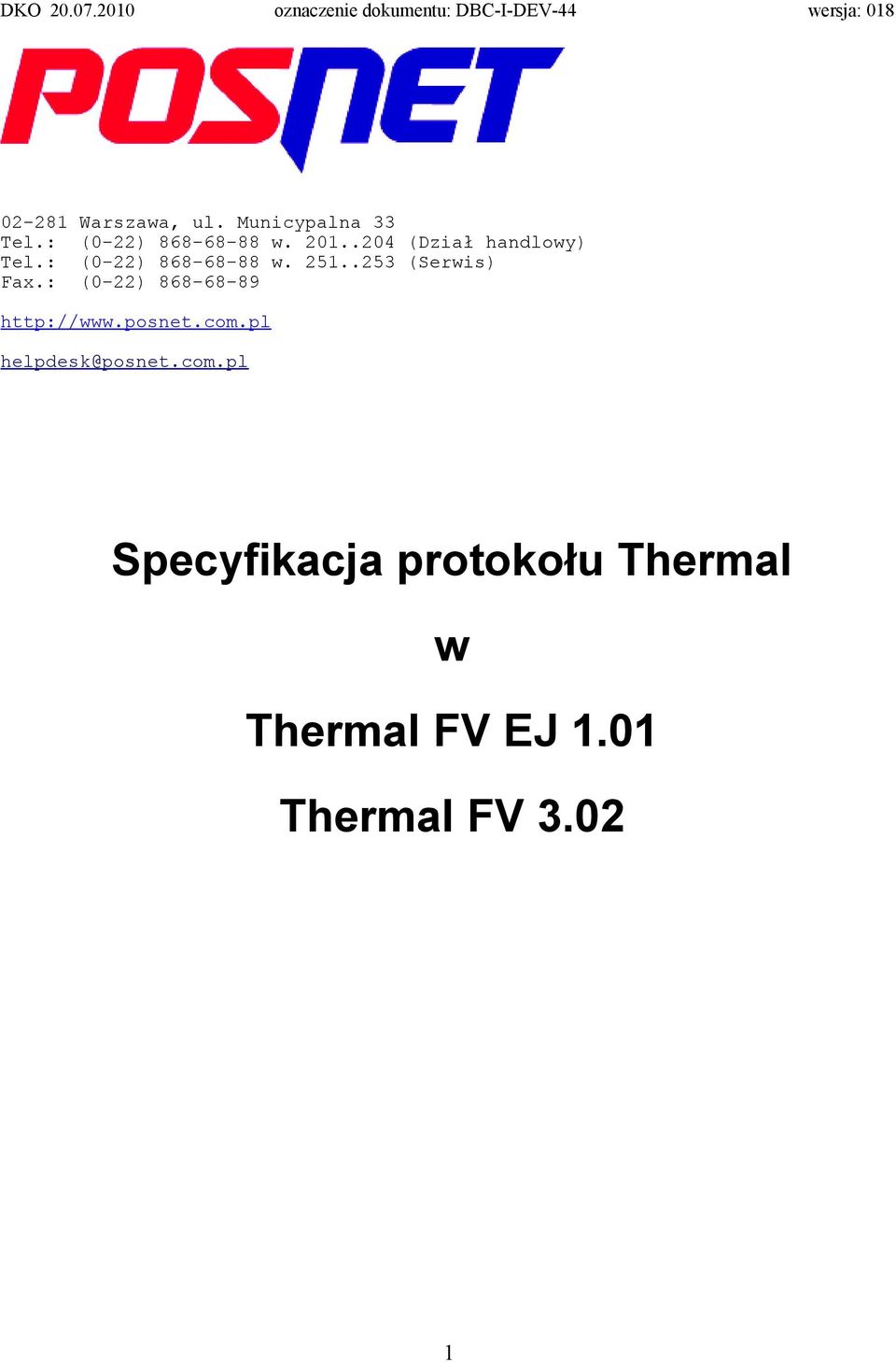 .253 (Serwis) Fax.: (0-22) 868-68-89 http://www.posnet.com.