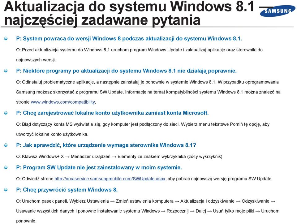 O: Odinstaluj problematyczne aplikacje, a następnie zainstaluj je ponownie w systemie Windows 8.1. W przypadku oprogramowania Samsung możesz skorzystać z programu SW Update.
