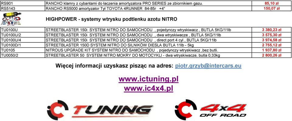 wtryskiwacz, BUTLA 5KG/11lb 3 380,23 zł TU0100U/2 STREETBLASTER 150i SYSTEM NITRO DO SAMOCHODU, dwa wtryskiwacze, BUTLA 5KG/11lb 3 575,30 zł TU0100U/4 STREETBLASTER 150i SYSTEM NITRO DO SAMOCHODU,