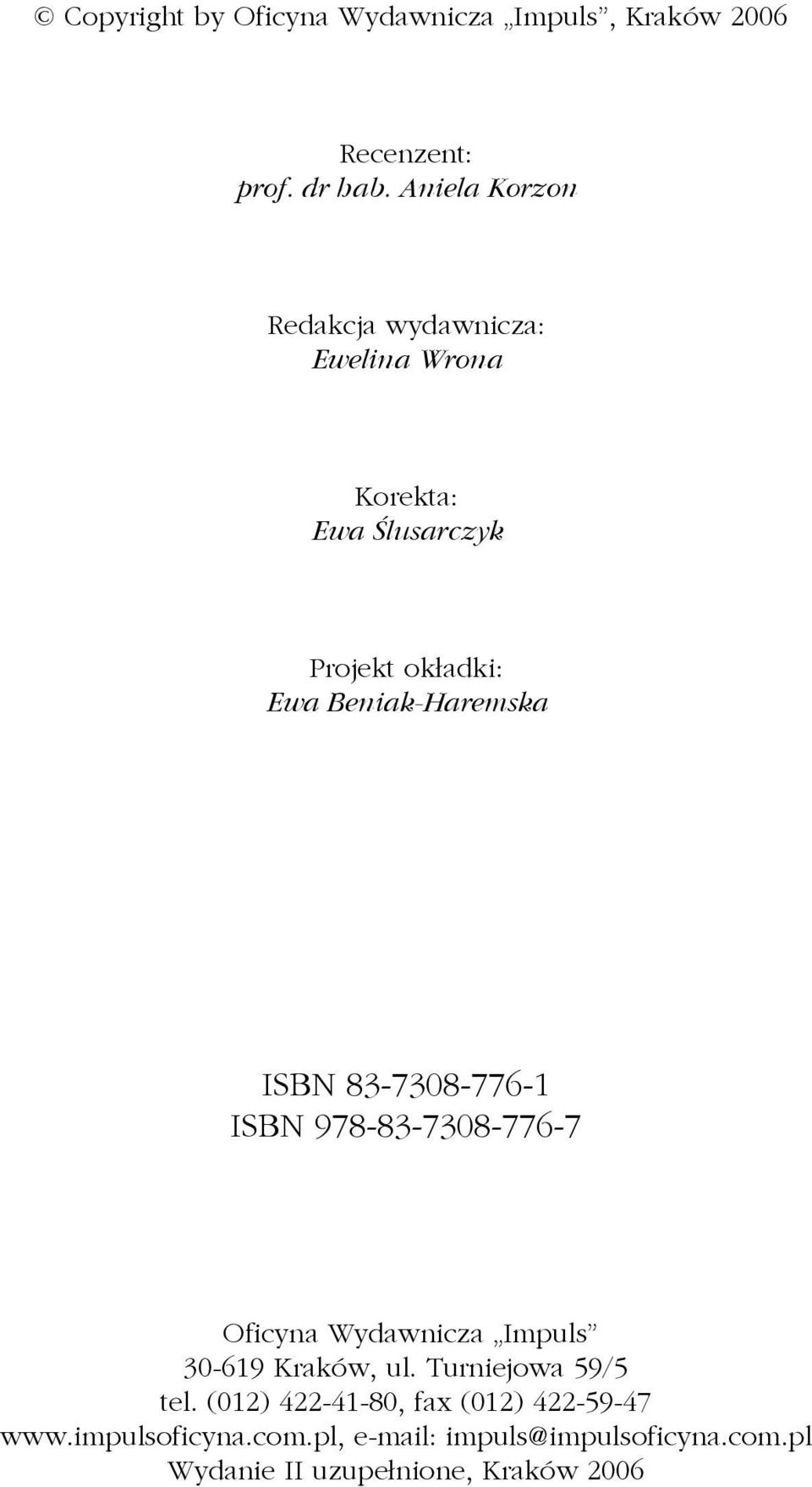 Beniak-Haremska ISBN 83-7308-776-1 ISBN 978-83-7308-776-7 Oficyna Wydawnicza Impuls 30-619 Kraków, ul.