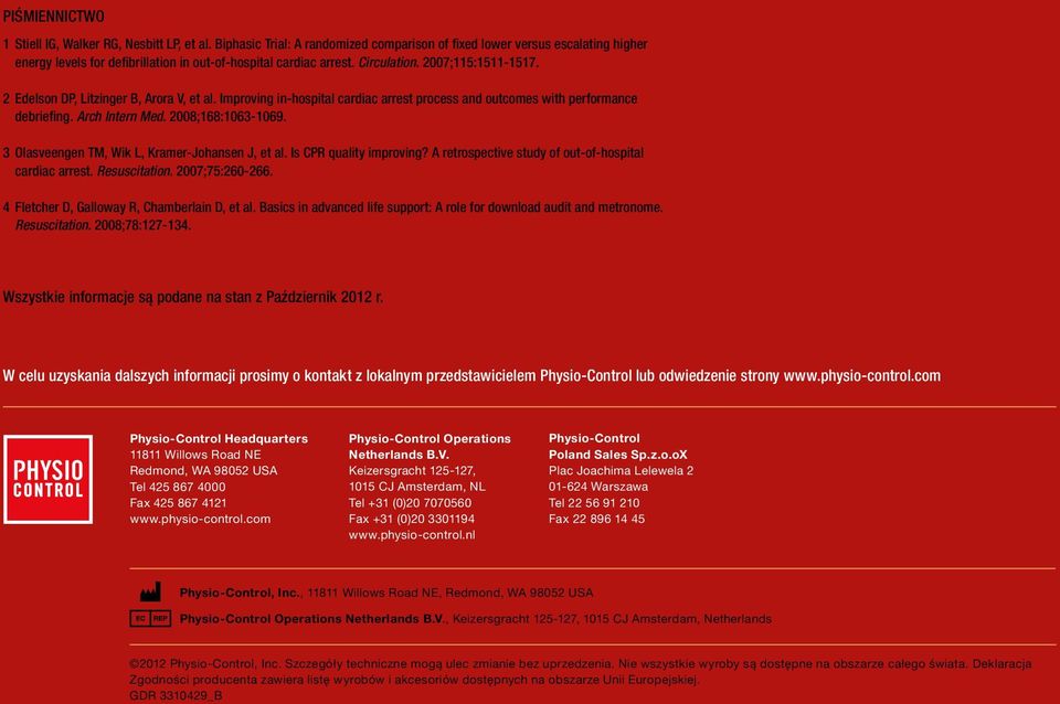 2 Edelson DP, Litzinger B, Arora V, et al. Improving in-hospital cardiac arrest process and outcomes with performance debriefing. Arch Intern Med. 2008;168:1063-1069.