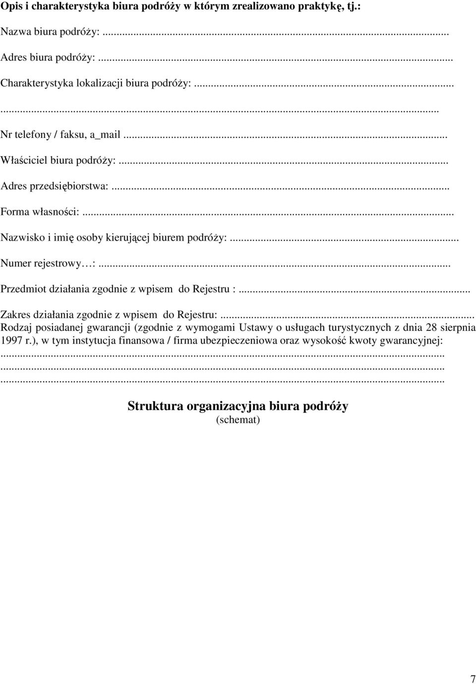 .. Numer rejestrowy :... Przedmiot działania zgodnie z wpisem do Rejestru :... Zakres działania zgodnie z wpisem do Rejestru:.