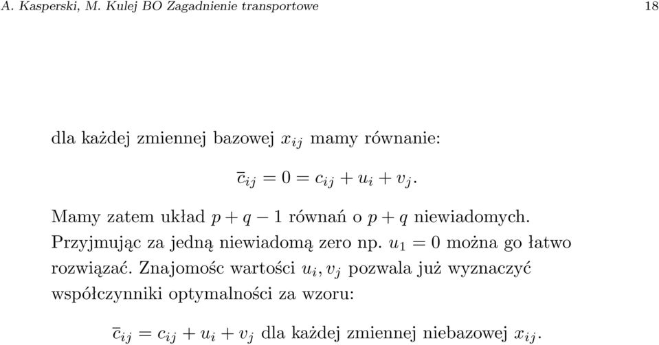 ij + u i + v j. Mamyzatemukład p + q 1równańop + qniewiadomych.