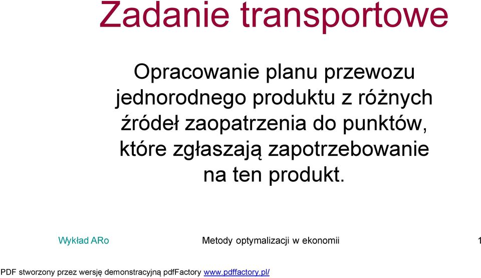 zaopatrzenia do punktów, które zgłaszają