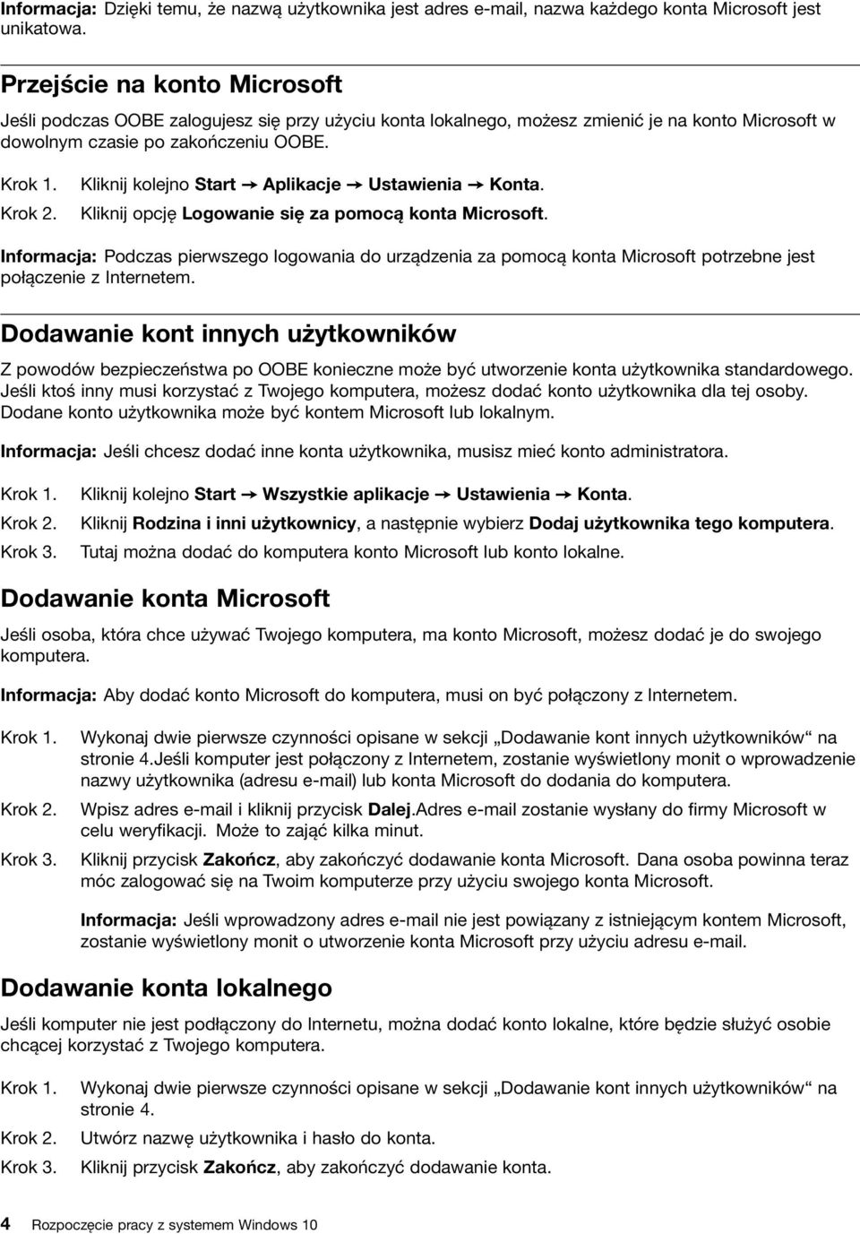 Kliknij kolejno Start Aplikacje Ustawienia Konta. Krok 2. Kliknij opcję Logowanie się za pomocą konta Microsoft.