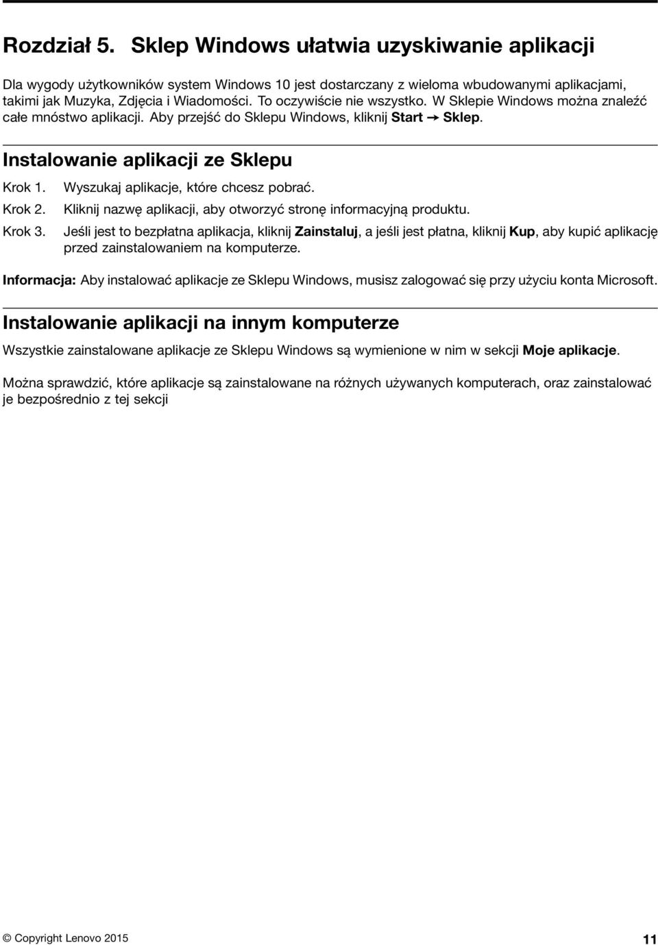 Wyszukaj aplikacje, które chcesz pobrać. Krok 2. Kliknij nazwę aplikacji, aby otworzyć stronę informacyjną produktu. Krok 3.