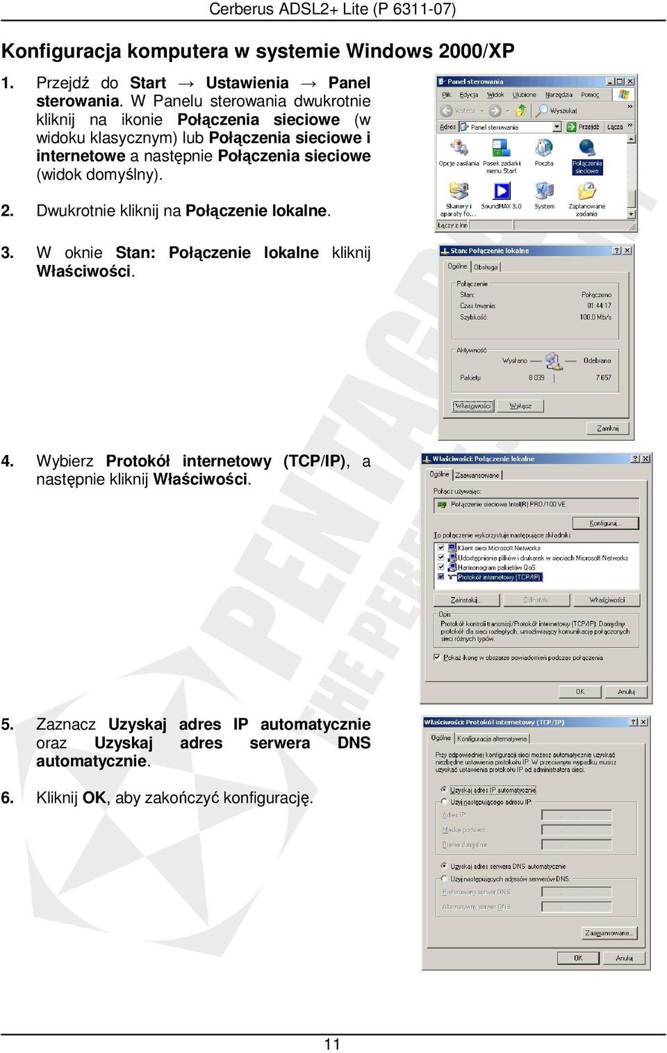 Połączenia sieciowe (widok domyślny). 2. Dwukrotnie kliknij na Połączenie lokalne. 3. W oknie Stan: Połączenie lokalne kliknij Właściwości. 4.