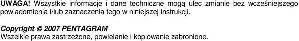 bez wcześniejszego powiadomienia i/lub zaznaczenia tego w