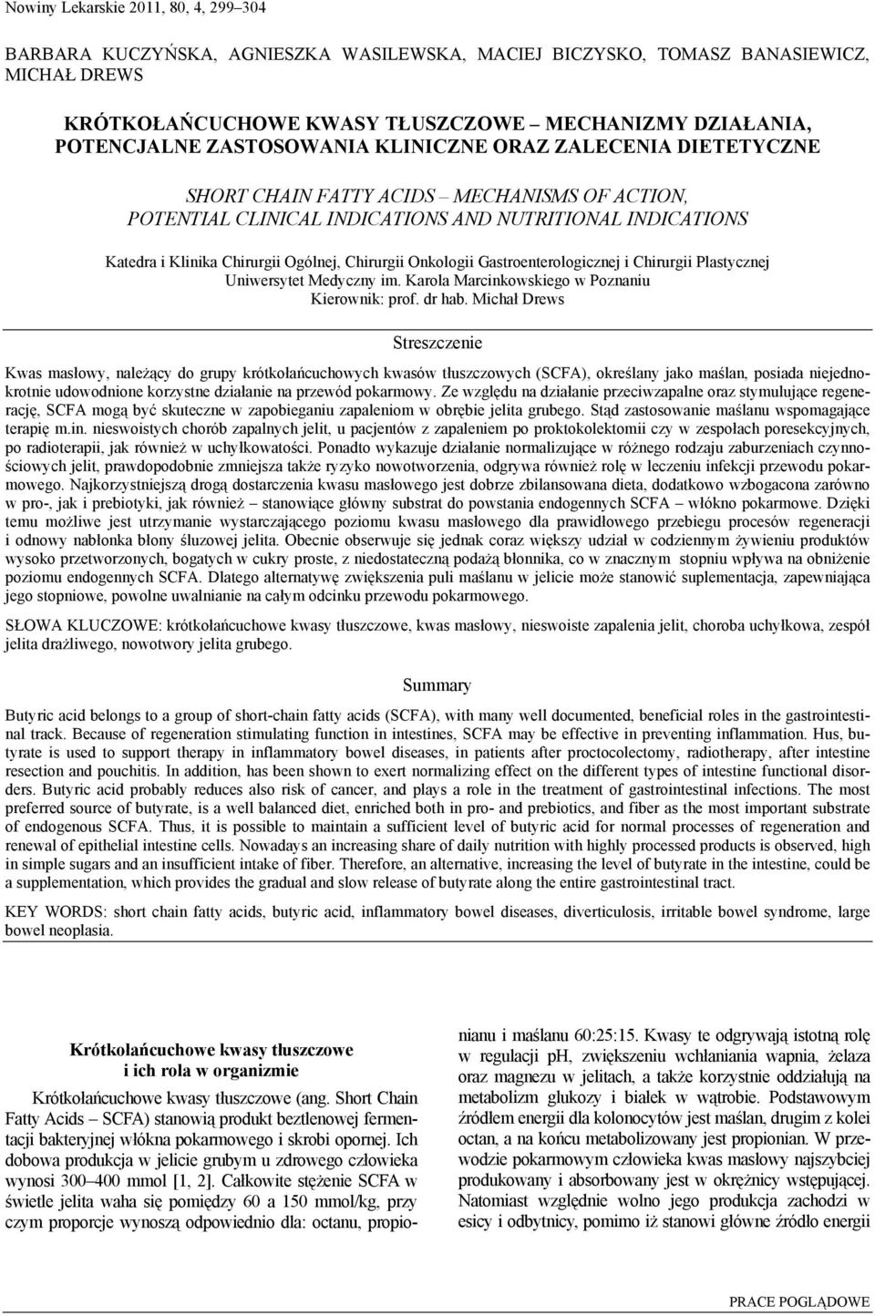 Chirurgii Onkologii Gastroenterologicznej i Chirurgii Plastycznej Uniwersytet Medyczny im. Karola Marcinkowskiego w Poznaniu Kierownik: prof. dr hab.