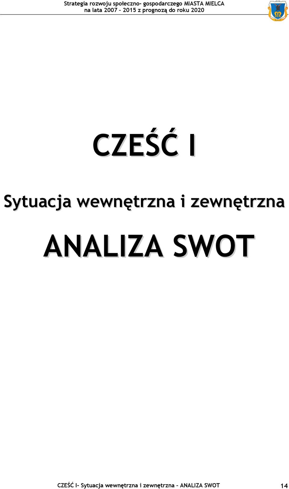 CZEŚĆ I- Sytuacja