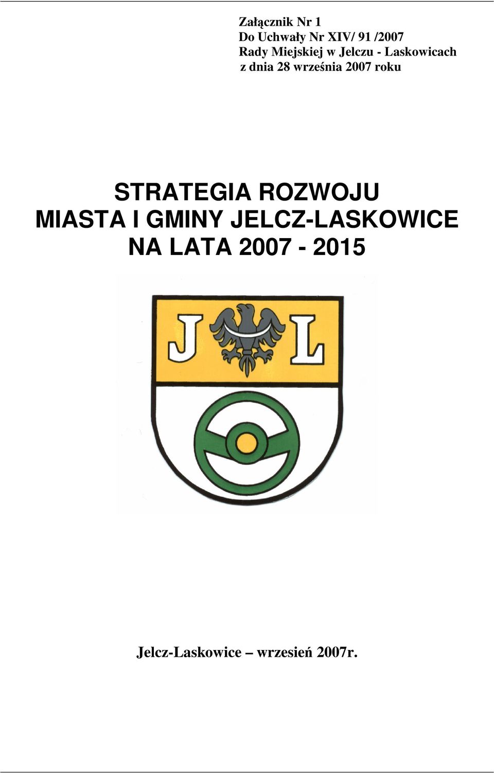 2007 roku STRATEGIA ROZWOJU MIASTA I GMINY