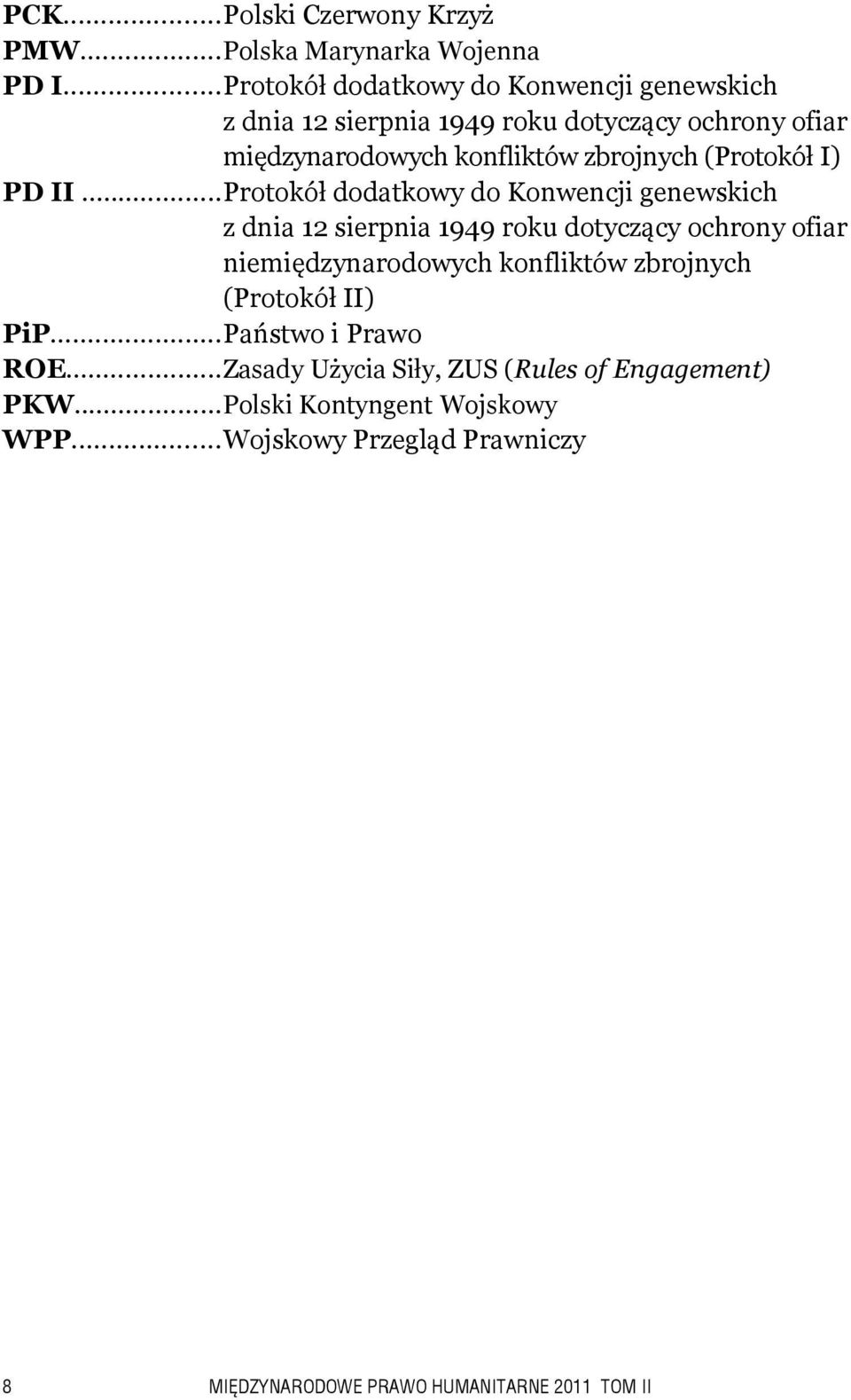 (Protokół I) PD II.