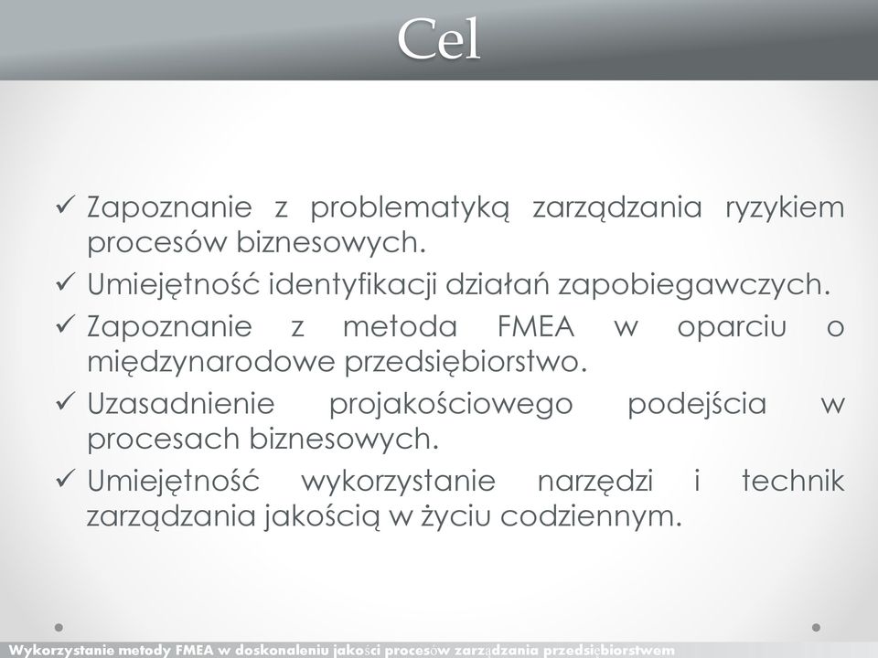 Zapoznanie z metoda FMEA w oparciu o międzynarodowe przedsiębiorstwo.