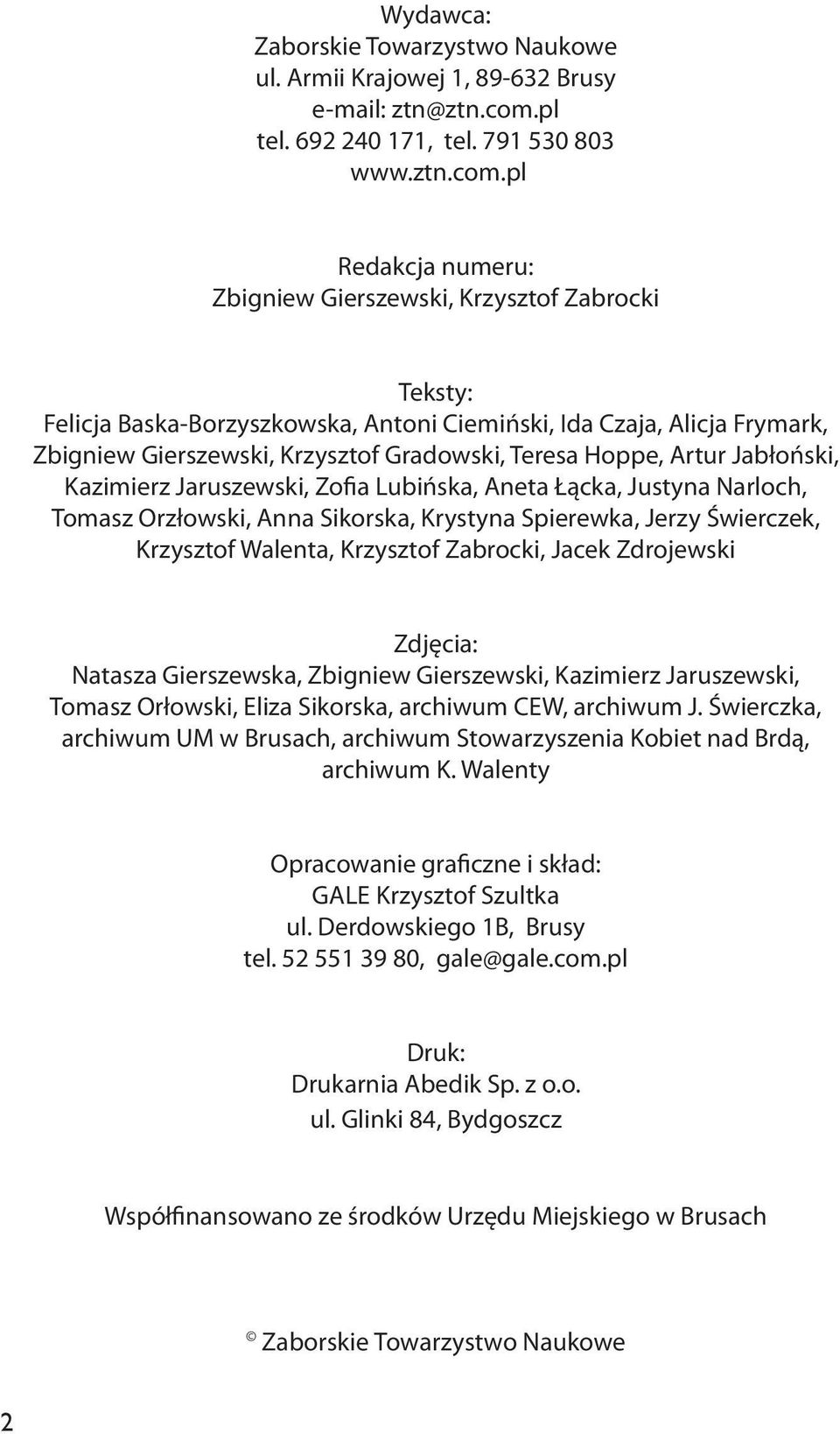 pl Redakcja numeru: Zbigniew Gierszewski, Krzysztof Zabrocki Teksty: Felicja Baska-Borzyszkowska, Antoni Ciemiński, Ida Czaja, Alicja Frymark, Zbigniew Gierszewski, Krzysztof Gradowski, Teresa Hoppe,