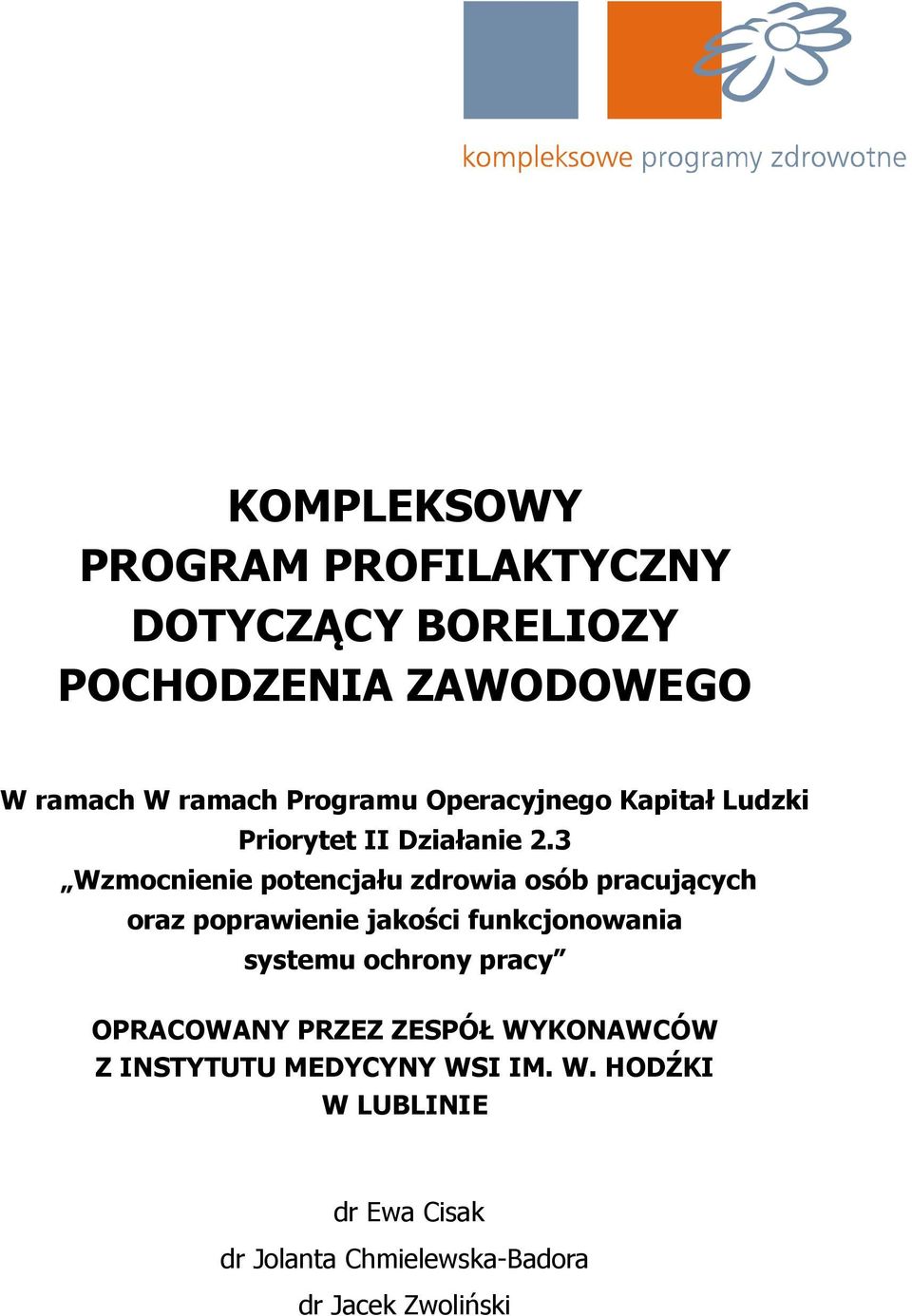 3 Wzmocnienie potencjału zdrowia osób pracujących oraz poprawienie jakości funkcjonowania systemu