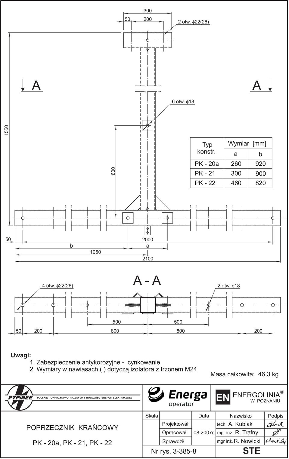 22(26) A - A 2 otw. 18 500 500 50 200 800 800 200 Uwagi: 1. Zabezpieczenie antykorozyjne - cynkowanie 2.