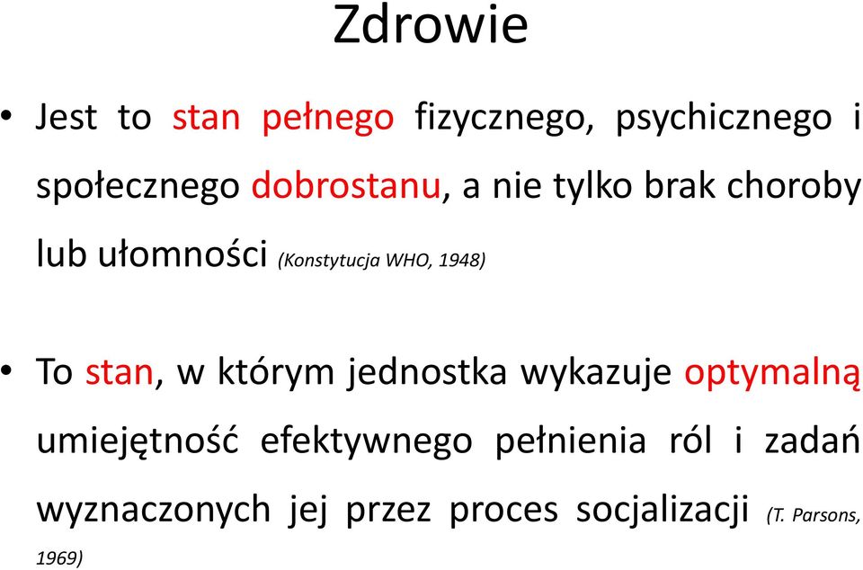 To stan, w którym jednostka wykazuje optymalną umiejętność efektywnego