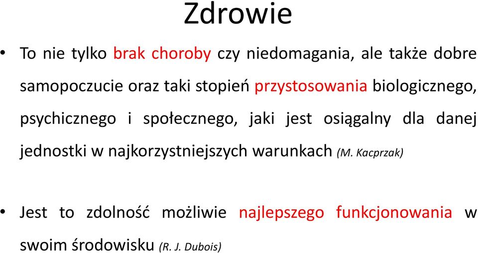 jest osiągalny dla danej jednostki w najkorzystniejszych warunkach (M.