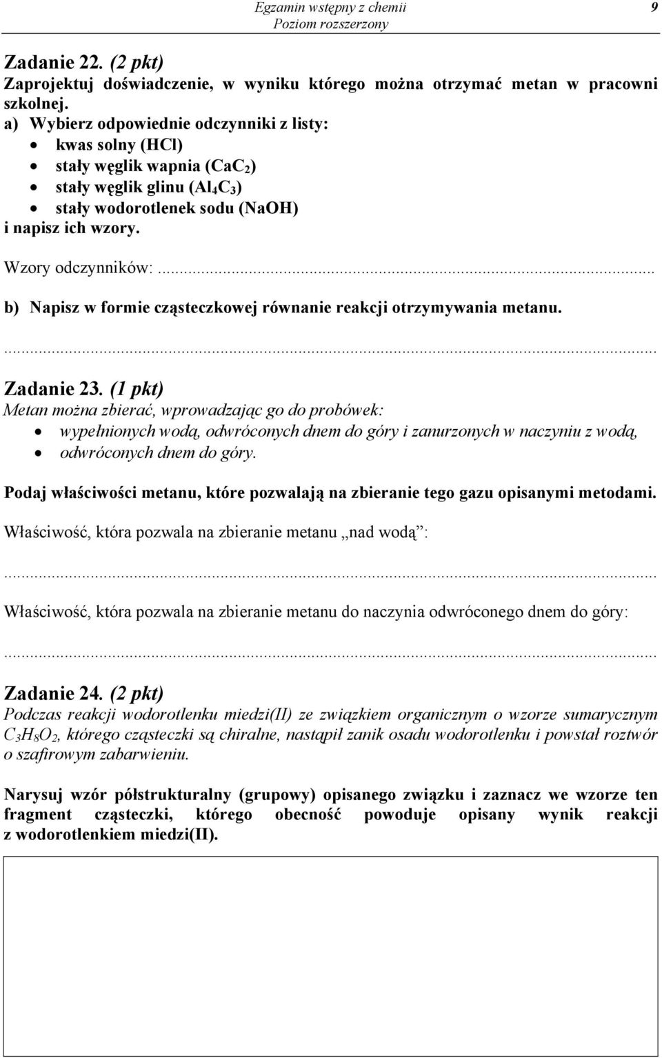 .. b) Napisz w formie cząsteczkowej równanie reakcji otrzymywania metanu. Zadanie 23.