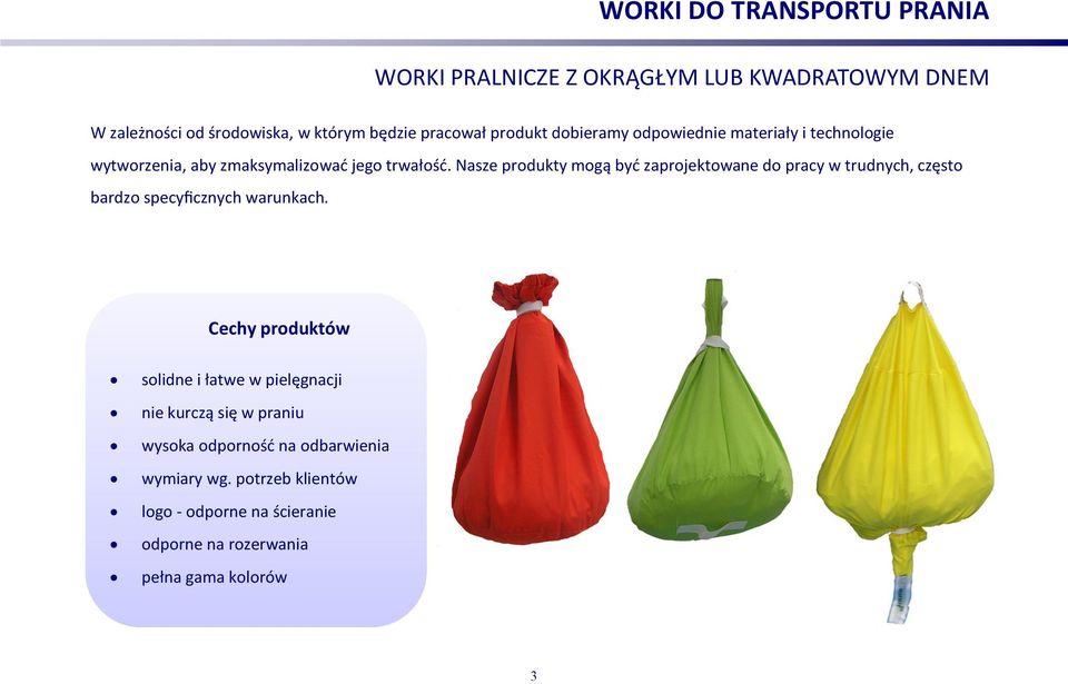 Nasze produkty mogą być zaprojektowane do pracy w trudnych, często bardzo specyficznych warunkach.