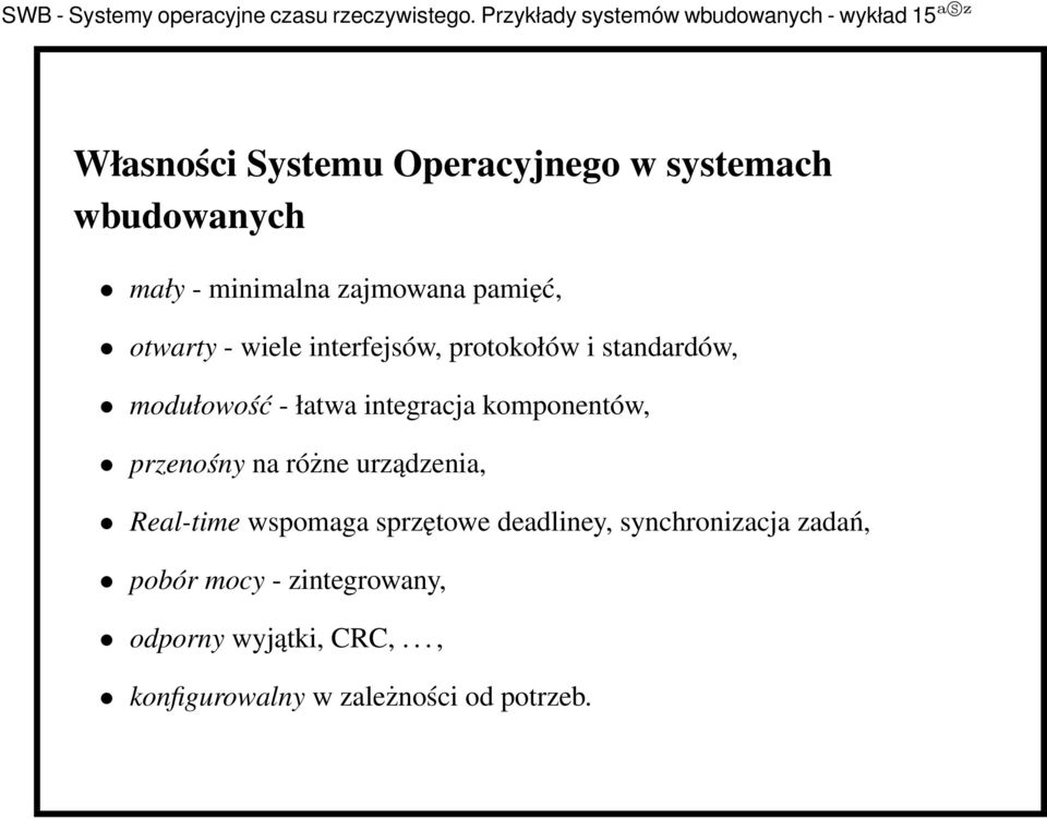 komponentów, przenośny na różne urządzenia, Real-time wspomaga sprzętowe deadliney,