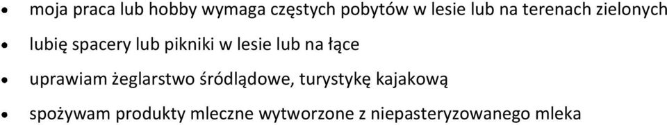 łące uprawiam żeglarstwo śródlądowe, turystykę kajakową