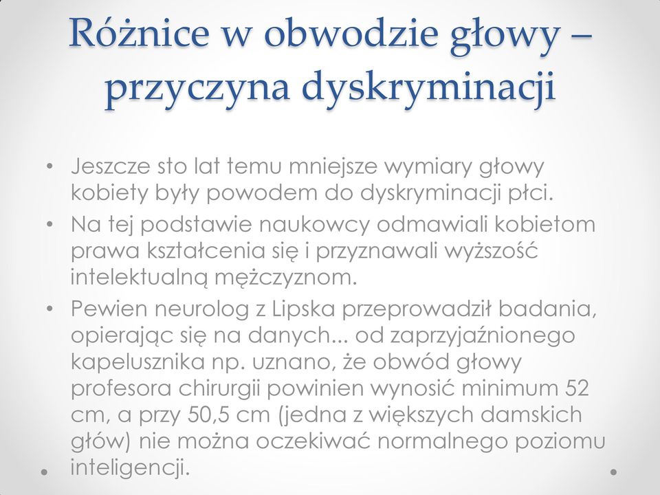 Pewien neurolog z Lipska przeprowadził badania, opierając się na danych... od zaprzyjaźnionego kapelusznika np.