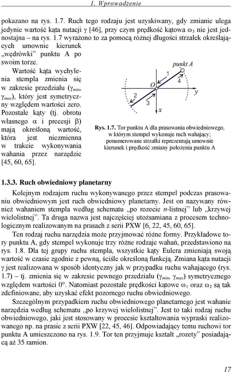 obrotu własnego α i precesji β) mają określoną wartość, która jest niezmienna w trakcie wykonywania wahania przez narzędzie [45, 60, 65]. Rys. 1.7.