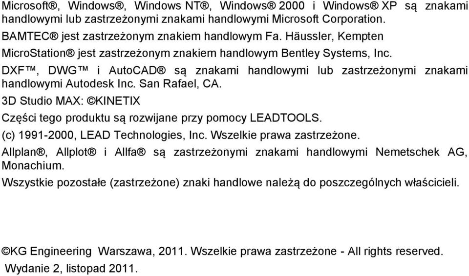 3D Studio MAX: KINETIX Części tego produktu są rozwijane przy pomocy LEADTOOLS. (c) 1991-2000, LEAD Technologies, Inc. Wszelkie prawa zastrzeżone.