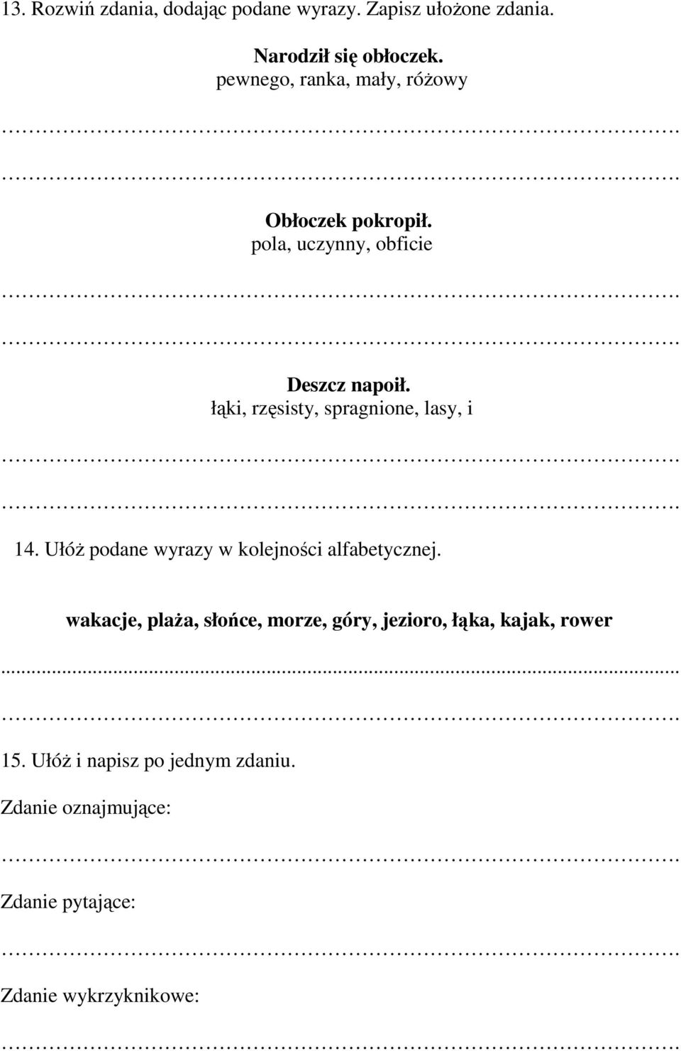 łąki, rzęsisty, spragnione, lasy, i 14. Ułóż podane wyrazy w kolejności alfabetycznej.