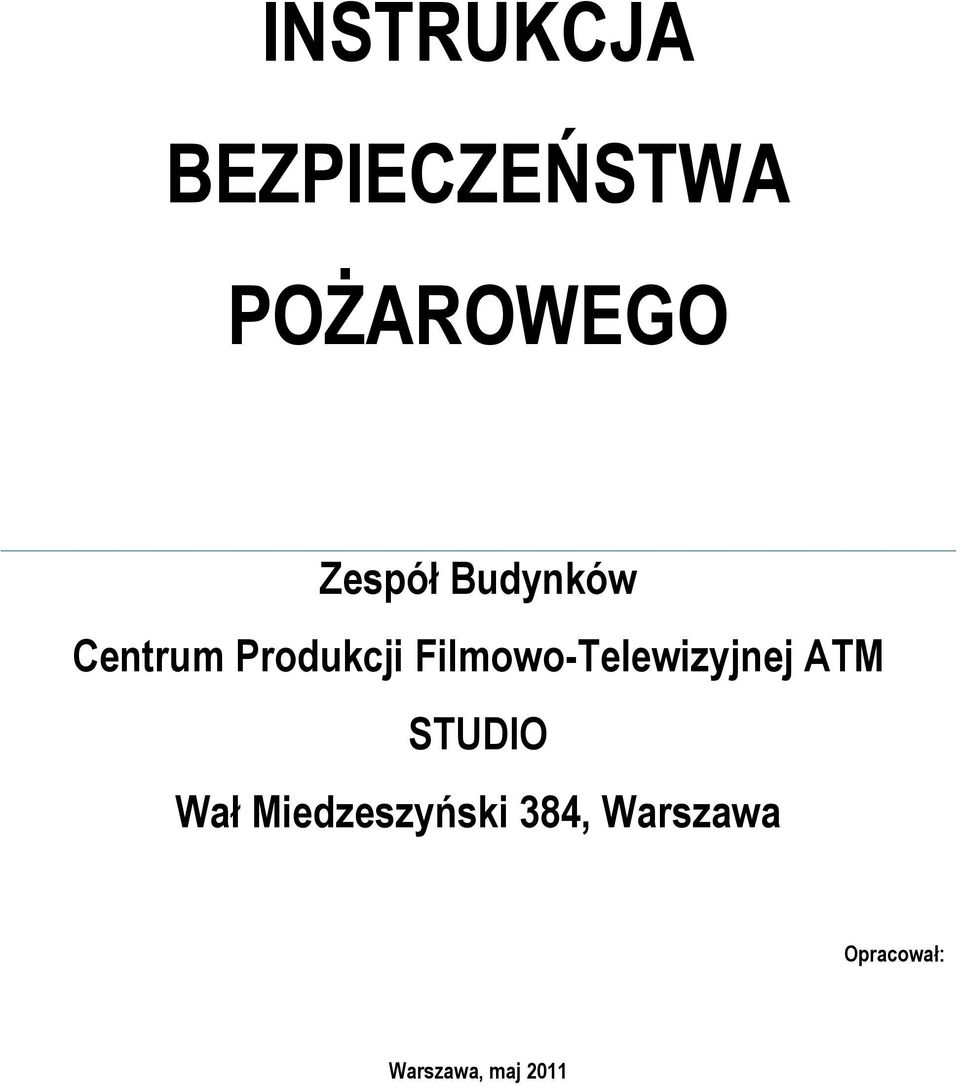 Filmowo-Telewizyjnej ATM STUDIO Wał