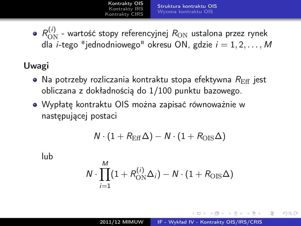 .., M Na potrzeby rozliczania kontraktu stopa efektywna R Eff jest obliczana z dokładnością do