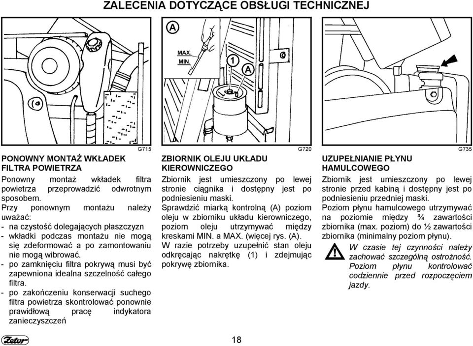 - po zamknięciu filtra pokrywą musi być zapewniona idealna szczelność całego filtra.