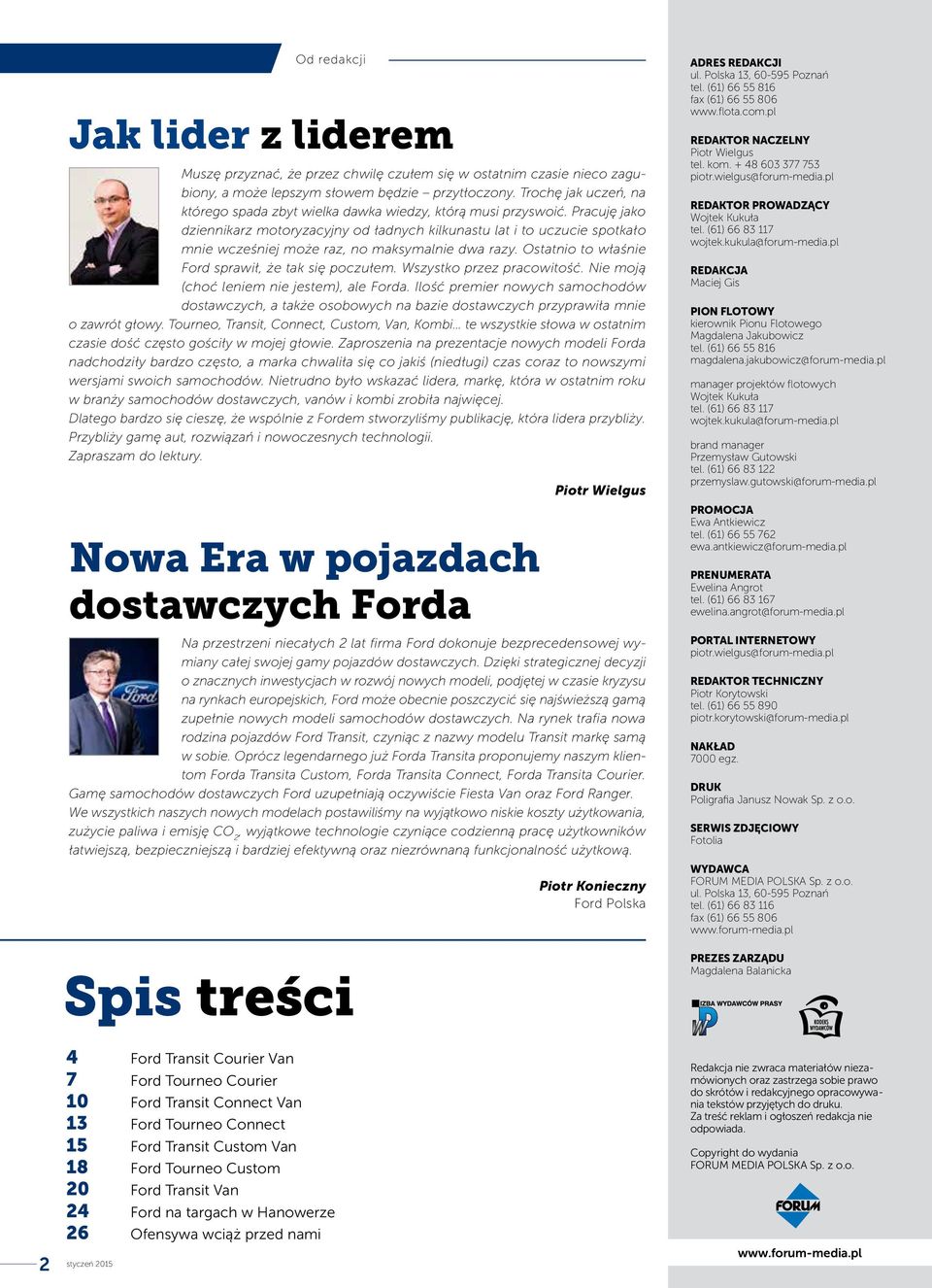 Pracuję jako dziennikarz motoryzacyjny od ładnych kilkunastu lat i to uczucie spotkało mnie wcześniej może raz, no maksymalnie dwa razy. Ostatnio to właśnie Ford sprawił, że tak się poczułem.